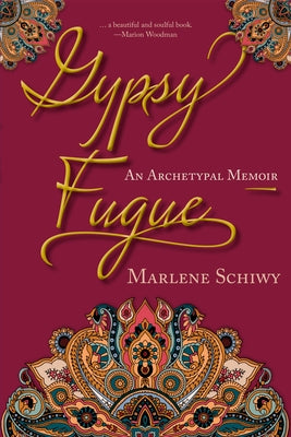 Gypsy Fugue: An Archetypal Memoir Paperback Caitlin Press
