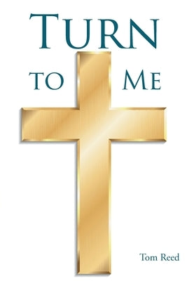 Turn To Me Bible Christian Faith