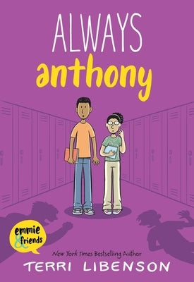 Emmie & Friends: Always Anthony: A Graphic Novel by Libenson, Terri