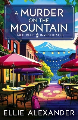 A Murder on the Mountain by Alexander, Ellie
