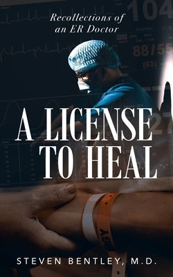 A License to Heal: Recollections of an ER Doctor Paperback Brilliant Books Literary