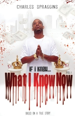 If I Knew What I Know Now Vol. I Paperback Sherika Duncan Enterprise, Inc.