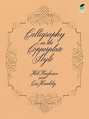 Calligraphy in the Copperplate Style Paperback Dover Publications