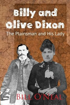 Billy and Olive Dixon: The Plainsman and His Lady Paperback Eakin Press