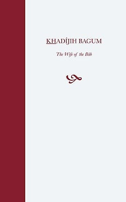 Khadijih Bagum Paperback George Ronald Publisher Ltd