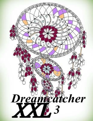 Dreamcatcher XXL 3 - Coloring Book (Adult Coloring Book for Relax) Paperback Createspace Independent Publishing Platform