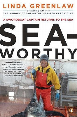Seaworthy: A Swordboat Captain Returns to the Sea Paperback Penguin Books