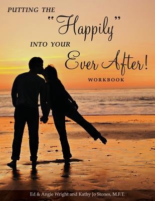 Putting the Happily Into Your Ever After!: Workbook Paperback Marriage by God