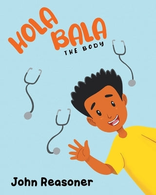 Hola Bala: The Body Paperback Page Publishing