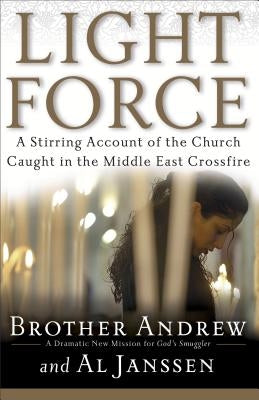 Light Force: A Stirring Account of the Church Caught in the Middle East Crossfire Paperback Fleming H. Revell Company