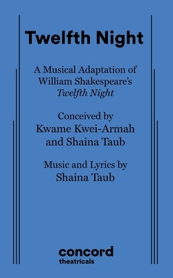 Twelfth Night Paperback Samuel French, Inc.