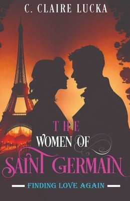 Finding Love Again: The Women of Saint Germain Paperback House of Lucka