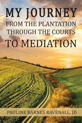 My Journey from the Plantation, through the Courts, to Mediation Paperback Teach Services, Inc.