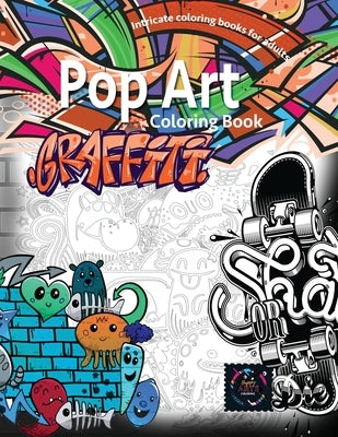 Graffiti pop art coloring book, coloring books for adults relaxation: Doodle coloring book Vibrant Books
