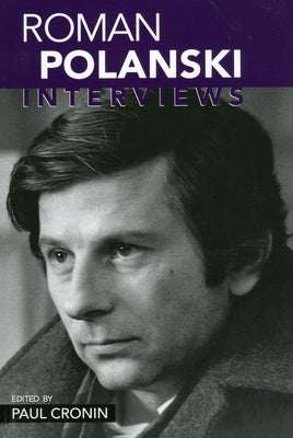 Roman Polanski: Interviews Paperback University Press of Mississippi