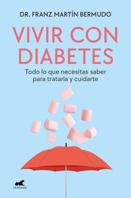 Vivir Con Diabetes / Living with Diabetes by Martín Bermudo, Franz