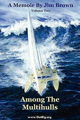 Among the Multihulls: Volume Two Paperback Bookspecs Publishing