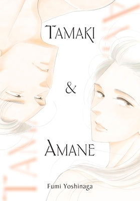 Tamaki & Amane by Yoshinaga, Fumi