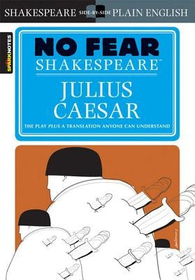 Julius Caesar (No Fear Shakespeare): Volume 4 Paperback Sparknotes
