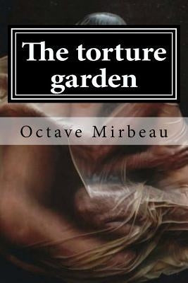 The torture garden Paperback Createspace Independent Publishing Platform