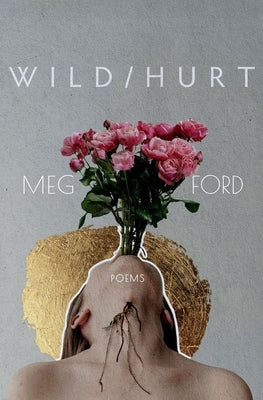 Wild/Hurt: Poems Paperback Button Poetry