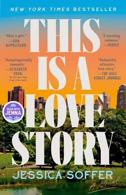 This Is a Love Story: A Read with Jenna Pick by Soffer, Jessica