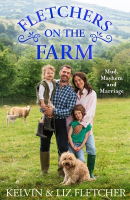 Fletchers on the Farm: Mud, Mayhem and Marriage Paperback HarperCollins