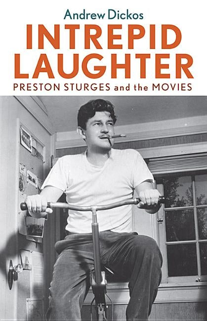 Intrepid Laughter: Preston Sturges and the Movies Paperback University Press of Kentucky