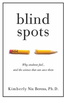 Blind Spots: Why Students Fail and the Science That Can Save Them Paperback Collective Book Studio