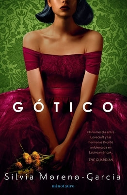 Gótico / Mexican Gothic by Moreno-García, Silvia