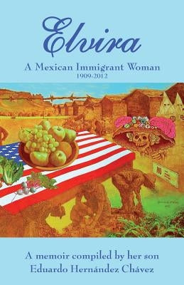Elvira: A Mexican immigrant woman Paperback Ediciones Lengua y Cultura