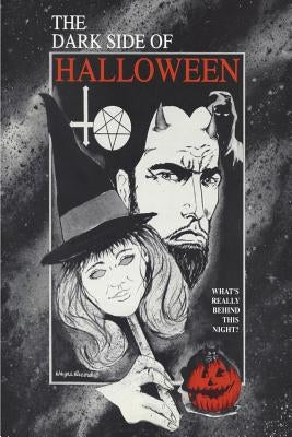The Dark Side of Halloween Paperback Old Paths Publications, Inc
