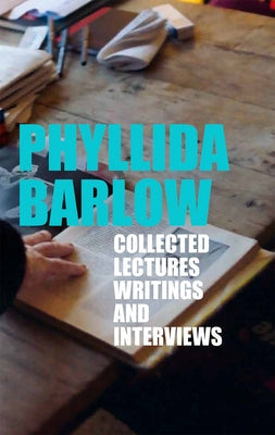 Phyllida Barlow: Collected Lectures, Writings, and Interviews Hauser & Wirth Publishers