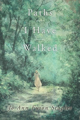 Paths I Have Walked Paperback FriesenPress