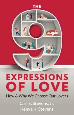 The 9 Expressions of Love: How and Why We Choose Our Lovers Paperback Selfassource