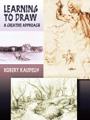 Learning to Draw: A Creative Approach Paperback Dover Publications