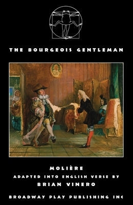 The Bourgeois Gentleman Paperback Broadway Play Publishing