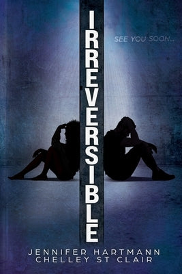 Irreversible by Hartmann, Jennifer
