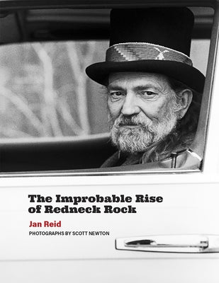 The Improbable Rise of Redneck Rock Paperback Texas Christian University Press