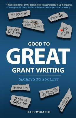 Good to Great Grant Writing: Secrets to Success Paperback Independently Published