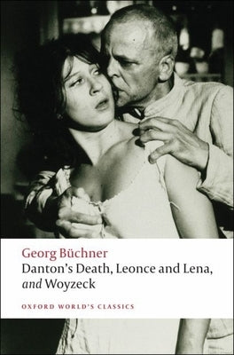 Danton's Death, Leonce and Lena, Woyzeck Paperback Oxford University Press, USA