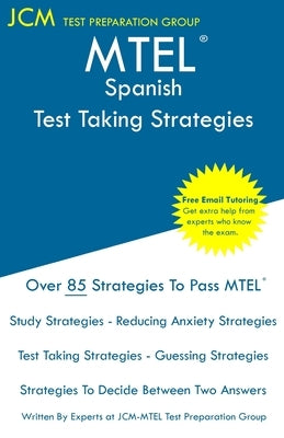 MTEL Spanish - Test Taking Strategies Paperback Jcm Test Preparation Group