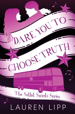 Dare You to Choose Truth by Lipp, Lauren