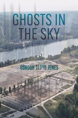 Ghosts in the Sky by Jones, Gordon Lloyd