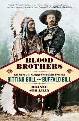 Blood Brothers: The Story of the Strange Friendship Between Sitting Bull and Buffalo Bill Paperback Simon & Schuster