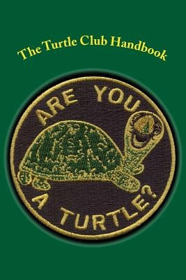 The Turtle Club Handbook Paperback Createspace Independent Publishing Platform