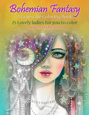 Bohemian Fantasy: A Grayscale Coloring Book Paperback Createspace Independent Publishing Platform