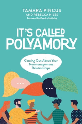 It's Called Polyamory: Coming Out about Your Nonmonogamous Relationships Paperback Thornapple Press