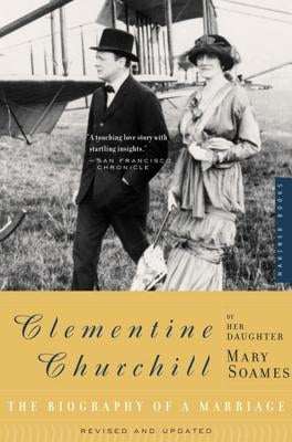 Clementine Churchill: The Biography of a Marriage Paperback Mariner Books