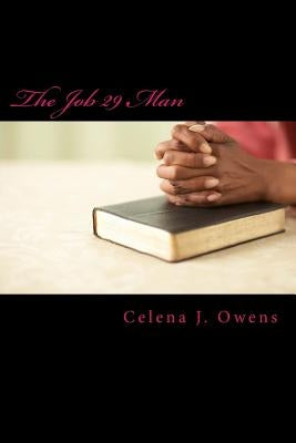 The Job 29 Man: An ISHSHAHS Prayer Devotional Paperback Createspace Independent Publishing Platform